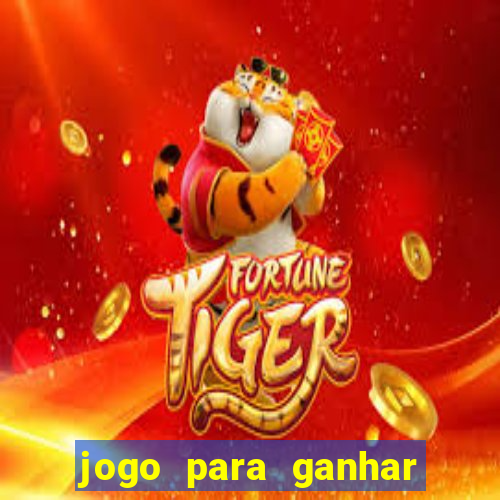 jogo para ganhar dinheiro gratuito